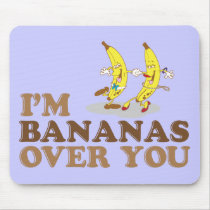 I'm Bananas Over You - Dancing Bananas Mouse Pads