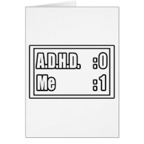 I'm Beating A.D.H.D. (Scoreboard) Greeting Cards
