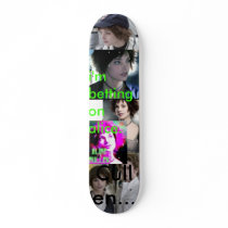 "i'm betting on alice" board skate board