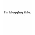 I'm Blogging This - ladies long sleeve shirt
