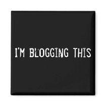 I'm blogging this fridge magnet