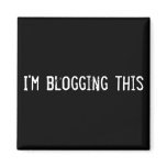 I'm blogging this fridge magnet