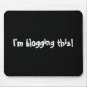 I'm blogging this! mousepads by lakeerieartists I'm blogging this! mousepads