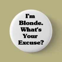 I'm Blonde. Button by Snippies I'm Blonde. Button