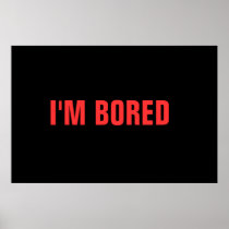 I'M BORED - the classic motivational poster