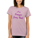 I'm Bringin' Sexy Back t-shirts