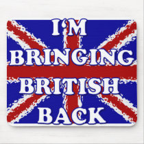 I'm bringing British back mousepads by totallygraffiti I'm bringing British back mousepads