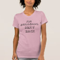 I'm Bringing Sexy Back t-shirts