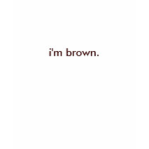 i'm brown. t-shirts