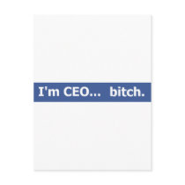 I'm CEO... bitch Post Card