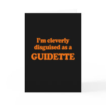 I'm cleverly disguised as a guidette Costume Greeting Card