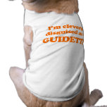 I'm cleverly disguised as a guidette Costume Dog Tshirt
