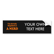 I'm cleverly disguised as a nerd Costume Bumper Stickers