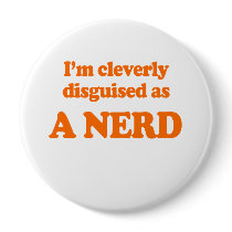 I'm cleverly disguised as a nerd Costume Pinback Button
