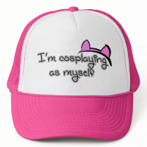I'm cosplaying as myself hats