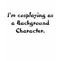 I'm cosplaying t-shirts by Urahara_Shoten I'm cosplaying t-shirts