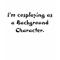 I'm cosplaying t-shirts