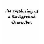 I'm cosplaying t-shirts