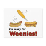 I'm Crazy For Weenies! Corn Chili Hot Dog postcards