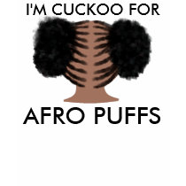 I'M CUCKOO FOR AFRO PUFFS t-shirts