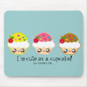 I'm cute as a cupcake! mousepads by kawaii I'm cute as a cupcake! mousepads
