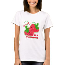 I'm cute as a strawberry! t-shirts