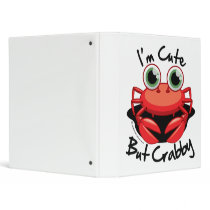 I'm Cute But Crabby binders by fightcancertees I'm Cute But Crabby binders