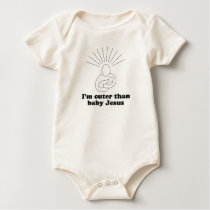 I'm cuter than baby Jesus T-shirt