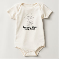I'm cuter than baby Jesus T-shirt