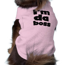 I'm Da Boss Dog Tshirts pet clothing by petclothes I'm Da Boss Dog Tshirts pet clothing