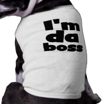 I'm Da Boss Dog Tshirts pet clothing
