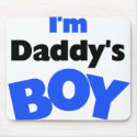 I'm Daddy's Boy mousepads by toddlersplace I'm Daddy's Boy mousepads