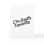 I'm Dad's Favorite cards