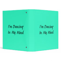 I'm Dancing In My Mind binders by InspirationalStories I'm Dancing In My Mind binders