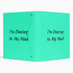 I'm Dancing In My Mind Vinyl Binder