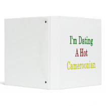 I'm Dating A Hot Cameroonian 3 Ring Binder