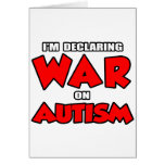 I'm Declaring War on Autism Greeting Card