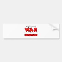 I'm Declaring War on Depression Bumper Stickers