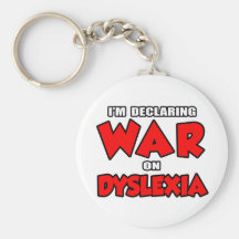 I'm Declaring War on Dyslexia Keychains