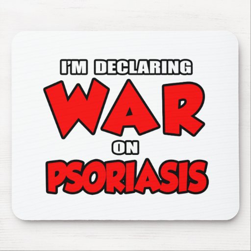 I'm Declaring War on Psoriasis Mouse Pads