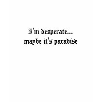 I'm desperate... maybe it's paradise t-shirts