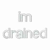 im drained embroidered shirts by TysonRising im drained embroidered shirts