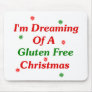 I'm Dreaming Of A Gluten Free Christmas Mouse Pad