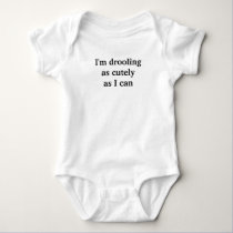 I'm drooling as cutely as I can t-shirts