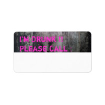 I'm Drunk, Please Call 911? Custom Address Label
