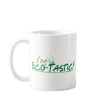 i'm Ecotastic Coffee Mugs