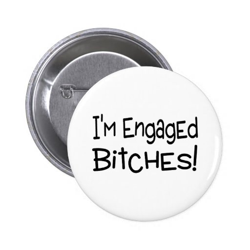 Im Engaged Pinback Buttons