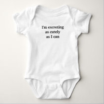 I'm excreting as cutely as I can t-shirts