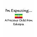 I'm Expecting a Precious Child from Ethiopia shirt by nataliamom I'm Expecting a Precious Child from Ethiopia shirt