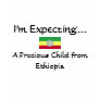 I'm Expecting a Precious Child from Ethiopia shirt